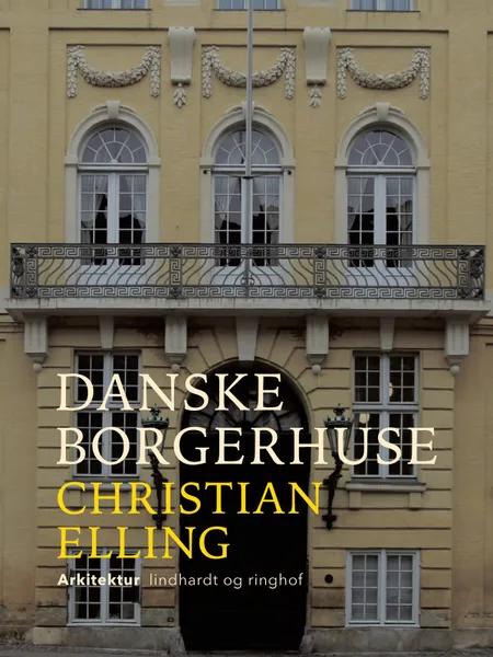 Danske borgerhuse af Christian Elling