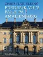 Frederik VIII's palæ på Amalienborg af Christian Elling
