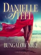 Bungalow nr. 2 af Danielle Steel