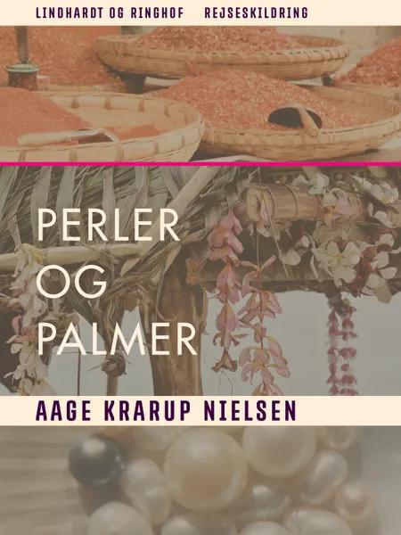 Perler og palmer af Aage Krarup Nielsen