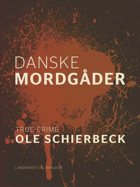Danske mordgåder af Ole Schierbeck