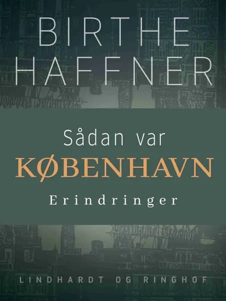 Sådan var København af Birthe Haffner