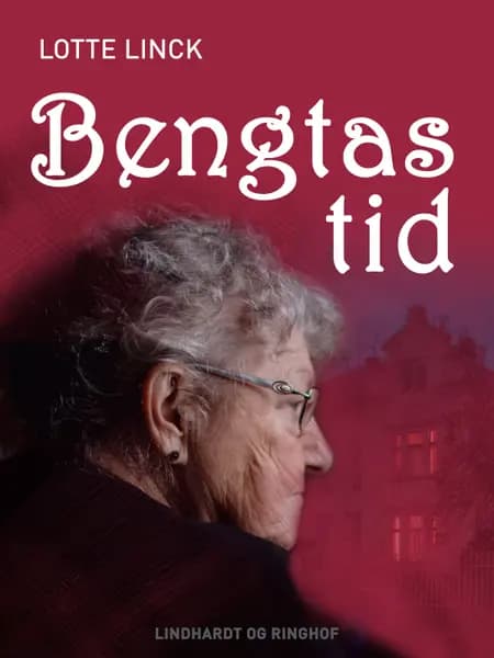 Bengtas tid af Lotte Linck