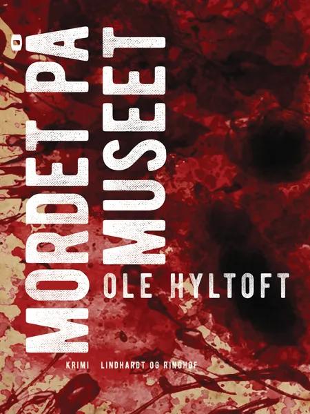 Mordet på museet af Ole Hyltoft