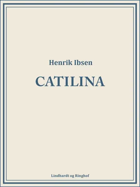 Catilina af Henrik Ibsen