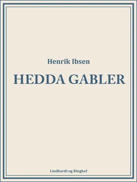 Hedda Gabler af Henrik Ibsen