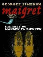 Maigret og manden på bænken af Georges Simenon