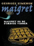 Maigret og de stædige vidner af Georges Simenon