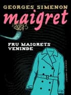 Fru Maigrets veninde af Georges Simenon