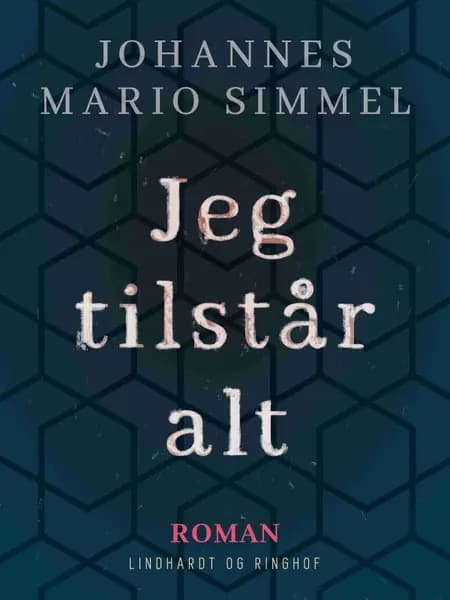 Jeg tilstår alt af Johannes Mario Simmel