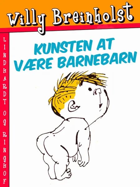 Kunsten at være barnebarn af Willy Breinholst