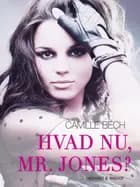 Hvad nu, Mr. Jones? af Camille Bech