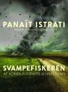 Svampefiskeren - af Adrien Zograffis selvbiografi af Panaı̈t Istrati