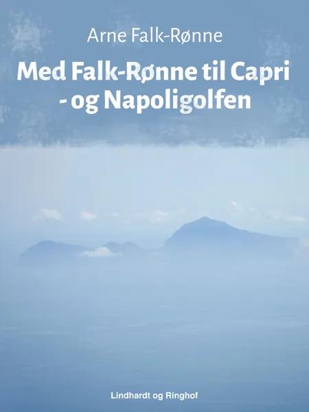 Med Falk-Rønne til Capri - og Napoligolfen af Arne Falk-Rønne