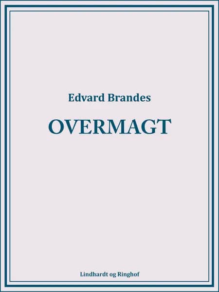 Overmagt af Edvard Brandes