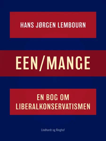 Een/mange. En bog om liberalkonservatismen af Hans Jørgen Lembourn