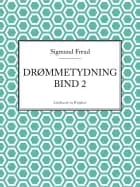 Drømmetydning bind 2 af Sigmund Freud