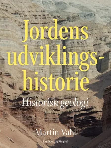 Jordens udviklingshistorie. Historisk geologi af Martin Vahl