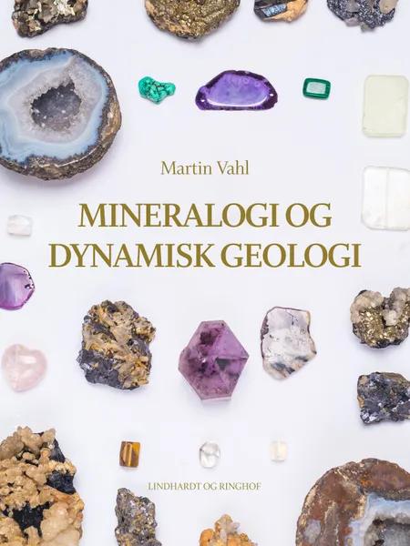 Mineralogi og dynamisk geologi af Martin Vahl
