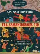 Fra samanidernes tid. Kulturskitser fra Orientens middelalder af Arthur Christensen