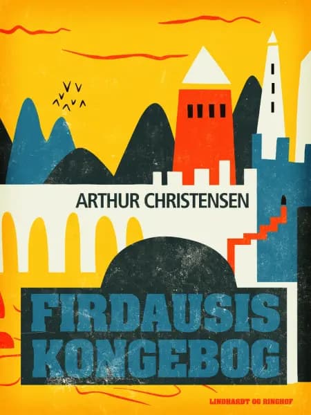 Firdausis Kongebog af Arthur Christensen