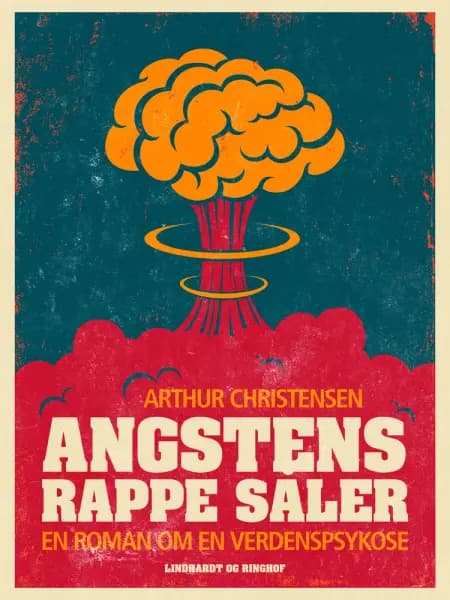 Angstens rappe såler. En roman om en verdenspsykose af Arthur Christensen