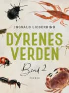 Dyrenes verden. Bind 2 af Ingvald Lieberkind