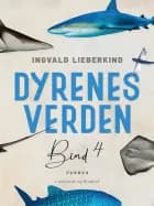 Dyrenes verden. Bind 4 af Ingvald Lieberkind