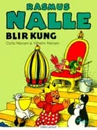 Rasmus Nalle blir kung af Carla Hansen og Vilhelm Hansen