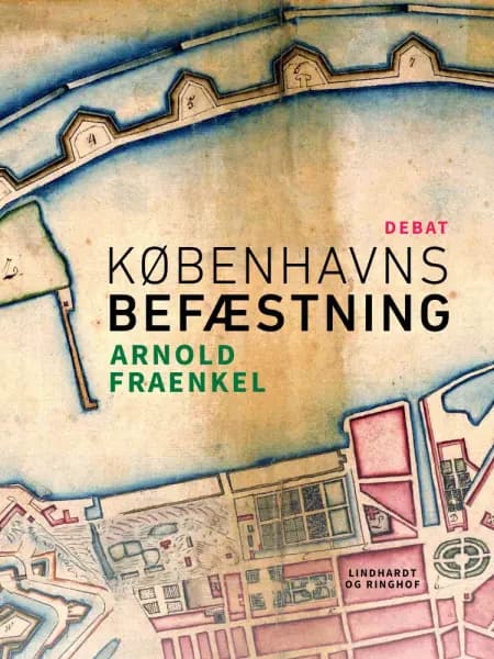 Københavns befæstning af Arnold Fraenkel