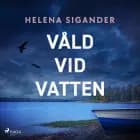 Våld vid vatten af Helena Sigander
