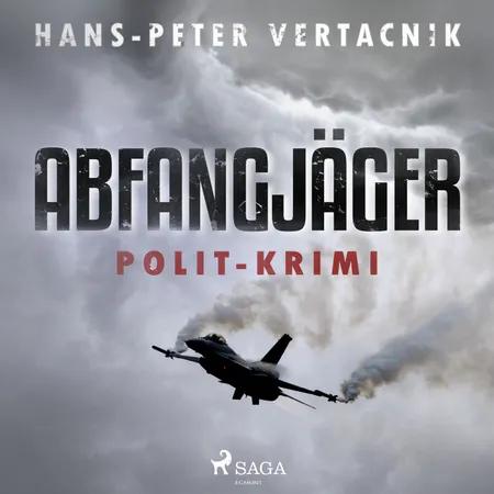 Abfangjäger - Polit-Krimi af Hans-Peter Vertacnik