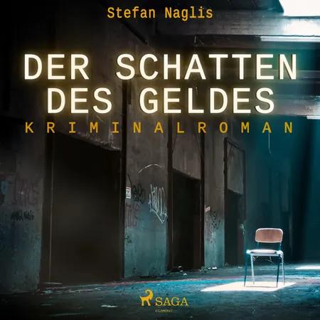 Der Schatten des Geldes - Kriminalroman af Stefan Naglis