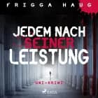 Jedem nach seiner Leistung - Uni-Krimi af Frigga Haug