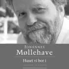 Huset vi bor i af Johannes Møllehave