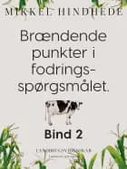 Brændende punkter i fodringsspørgsmålet. Bind 2 af Mikkel Hindhede