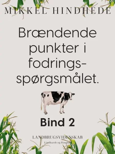 Brændende punkter i fodringsspørgsmålet. Bind 2 af Mikkel Hindhede