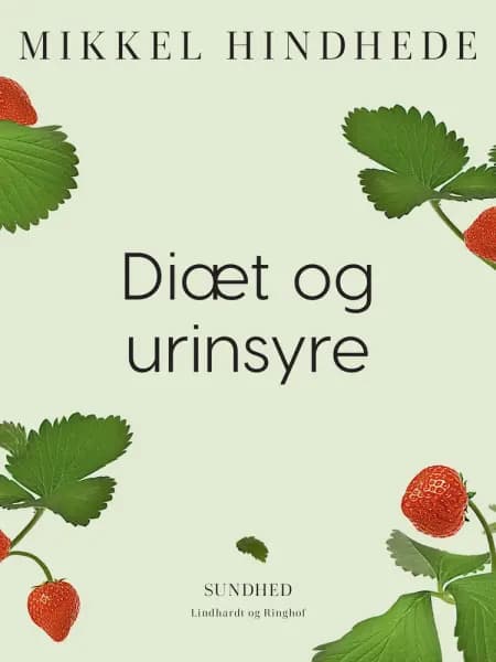Diæt og urinsyre af Mikkel Hindhede