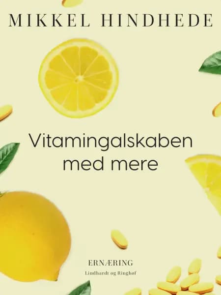Vitamingalskaben med mere af Mikkel Hindhede