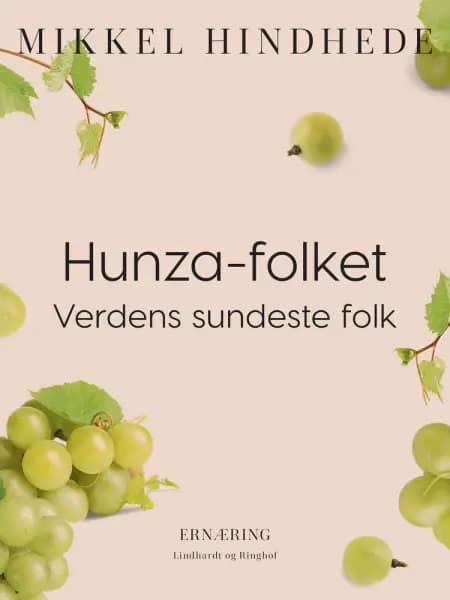 Hunza-folket. Verdens sundeste folk af Mikkel Hindhede