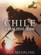Chile i världens ögon af Per Meurling