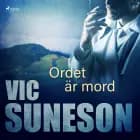 Ordet är mord af Vic Suneson