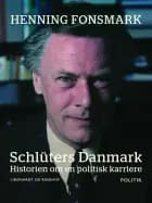 Schlüters Danmark. Historien om en politisk karriere af Henning Fonsmark
