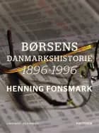 Børsens Danmarkshistorie 1896-1996 af Henning Fonsmark