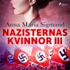 Nazisternas kvinnor III af Anna Maria Sigmund