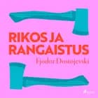 Rikos ja rangaistus af F. M. Dostojevskij
