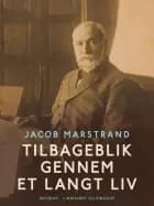 Tilbageblik gennem et langt liv af Jacob Marstrand