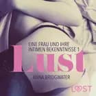 Lust - eine Frau und ihre intimen Bekenntnisse 1 af Anna Bridgwater