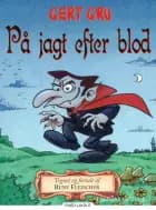 Gert Gru - På jagt efter blod af Rune Fleischer
