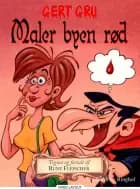 Gert Gru - Maler byen rød af Rune Fleischer